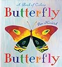 Butterfly Butterfly: A Book of Colors